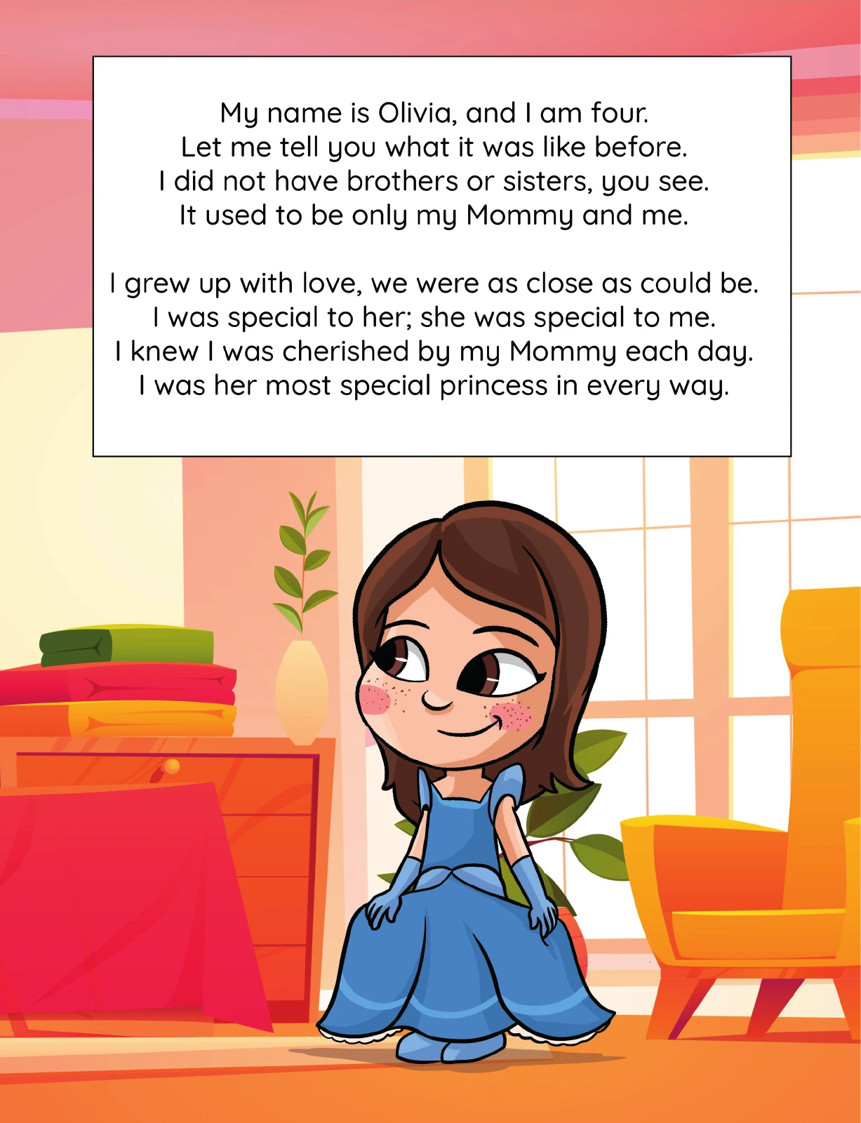 Olivia, wearing a blue dress, introduces herself and her life with Mommy.